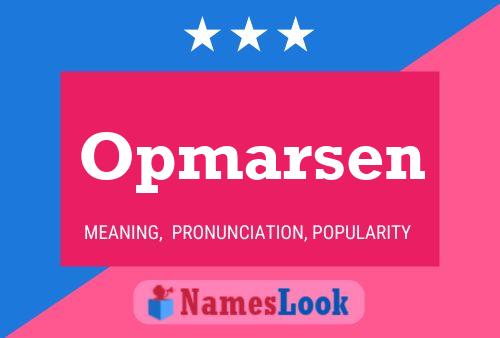 Opmarsen Name Poster