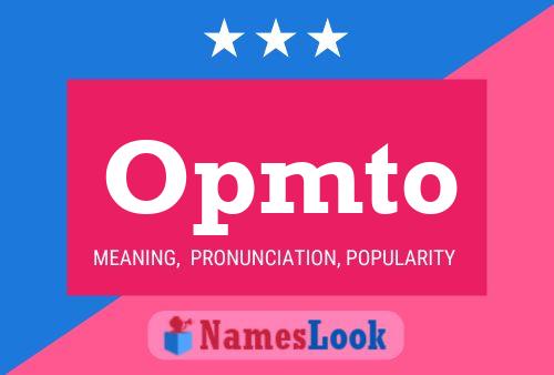 Opmto Name Poster