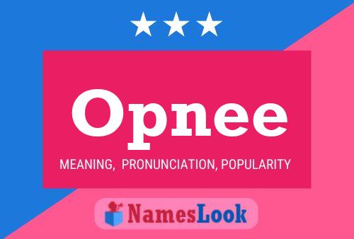 Opnee Name Poster