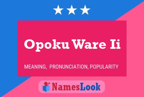 Opoku Ware Ii Name Poster