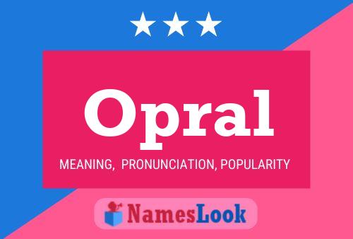 Opral Name Poster