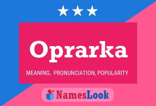 Oprarka Name Poster