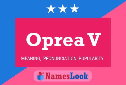 Oprea V Name Poster