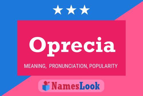 Oprecia Name Poster