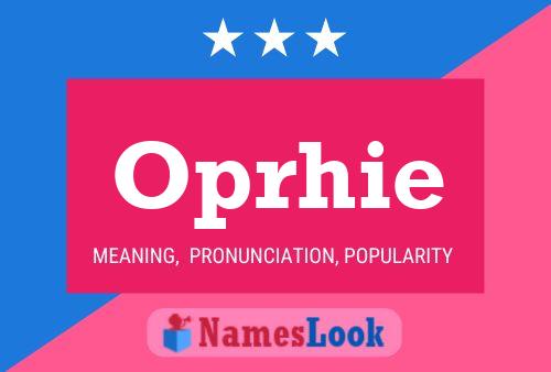 Oprhie Name Poster