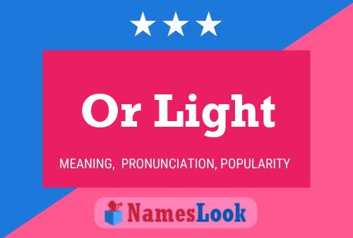 Or Light Name Poster