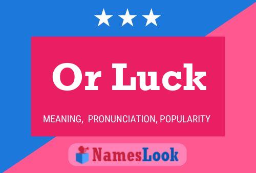 Or Luck Name Poster