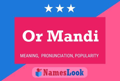 Or Mandi Name Poster