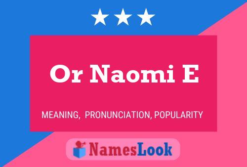 Or Naomi E Name Poster