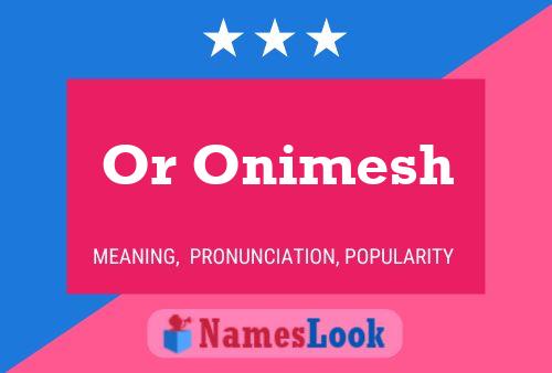 Or Onimesh Name Poster