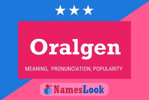 Oralgen Name Poster