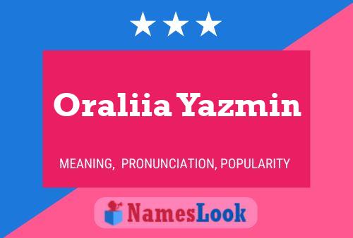 Oraliia Yazmin Name Poster