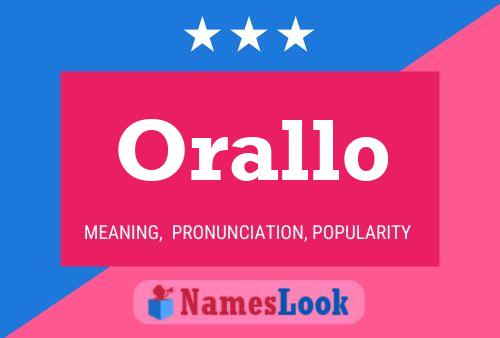 Orallo Name Poster