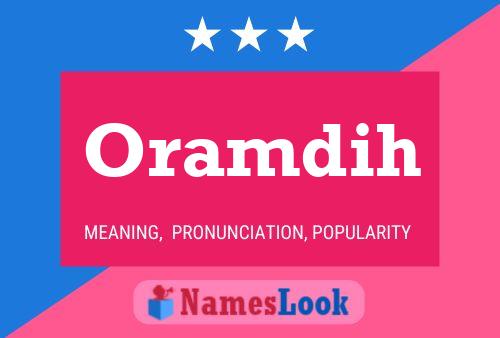 Oramdih Name Poster