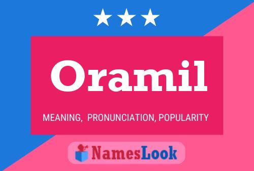 Oramil Name Poster