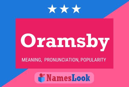 Oramsby Name Poster