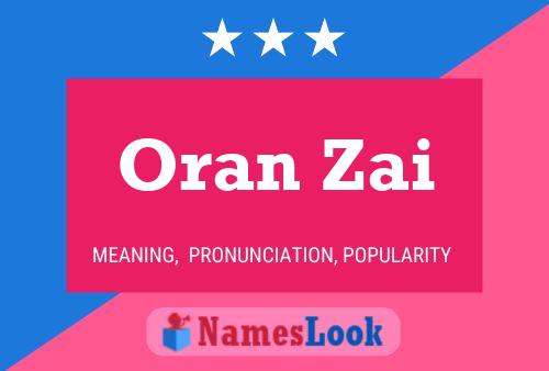 Oran Zai Name Poster