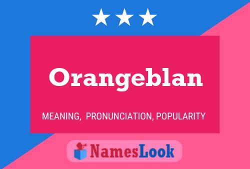 Orangeblan Name Poster