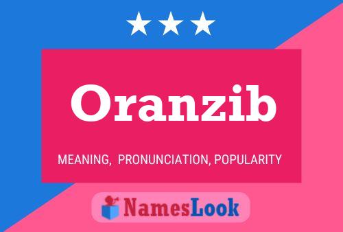 Oranzib Name Poster