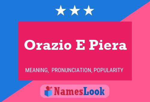 Orazio E Piera Name Poster