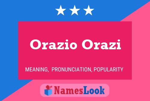 Orazio Orazi Name Poster