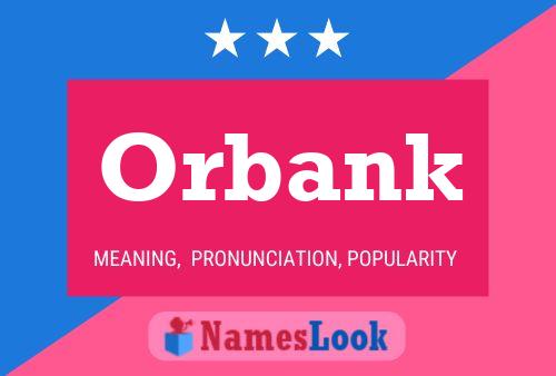 Orbank Name Poster