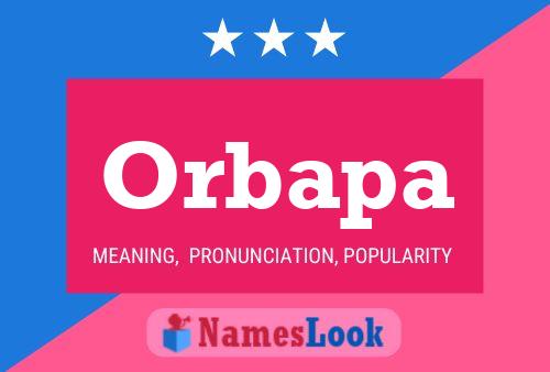 Orbapa Name Poster