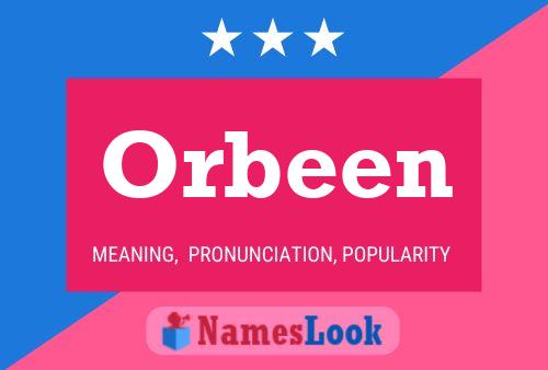 Orbeen Name Poster