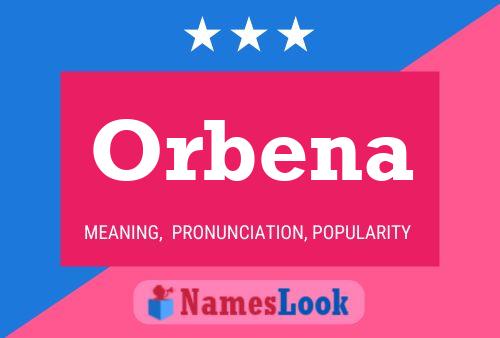 Orbena Name Poster