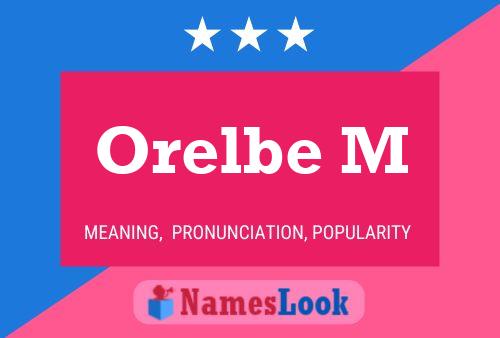 Orelbe M Name Poster