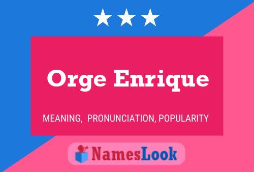 Orge Enrique Name Poster