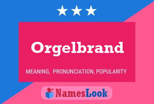 Orgelbrand Name Poster