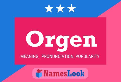 Orgen Name Poster