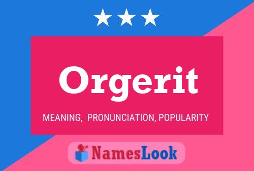 Orgerit Name Poster