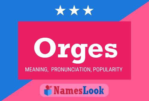 Orges Name Poster