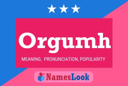 Orgumh Name Poster