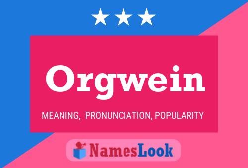 Orgwein Name Poster