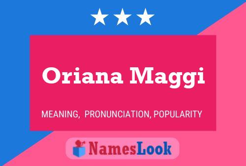 Oriana Maggi Name Poster