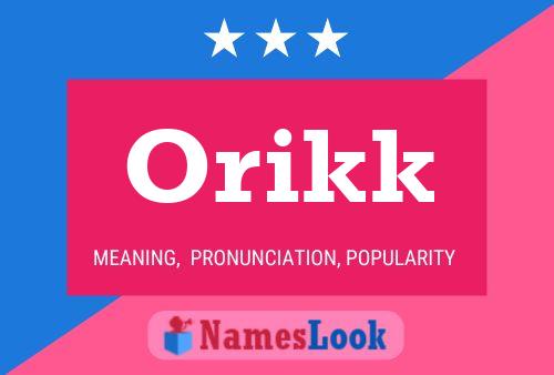 Orikk Name Poster