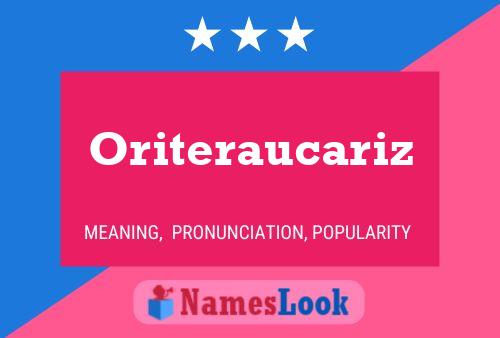 Oriteraucariz Name Poster