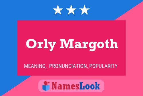 Orly Margoth Name Poster