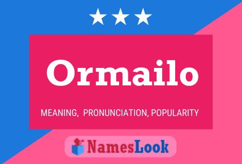 Ormailo Name Poster