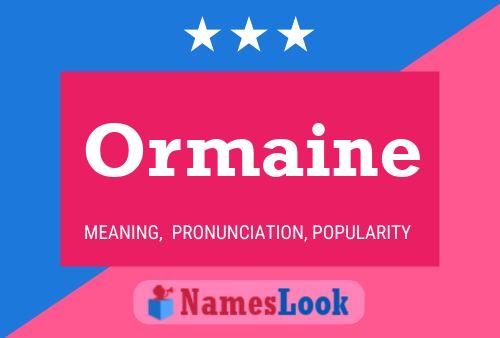 Ormaine Name Poster