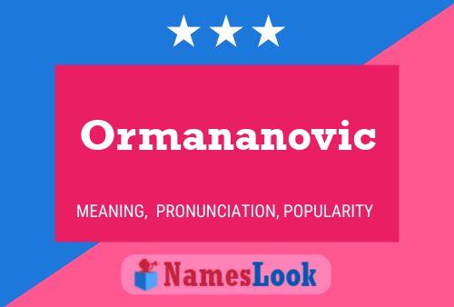 Ormananovic Name Poster