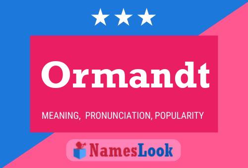 Ormandt Name Poster