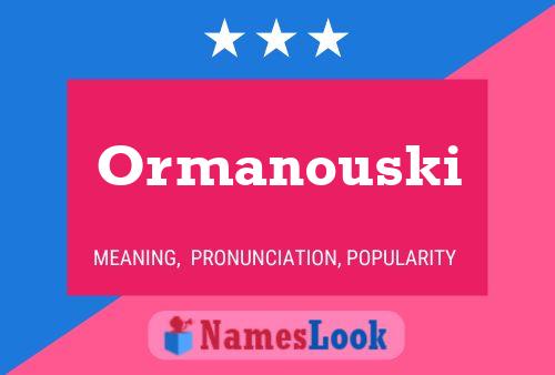 Ormanouski Name Poster