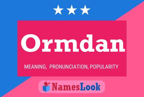 Ormdan Name Poster