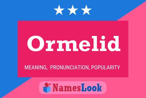 Ormelid Name Poster