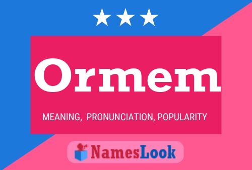 Ormem Name Poster