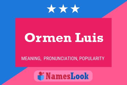 Ormen Luis Name Poster